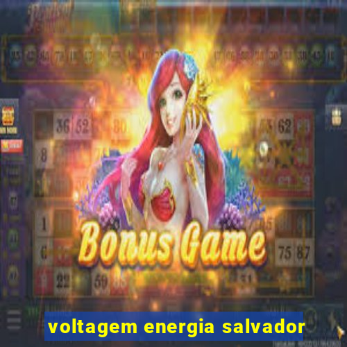 voltagem energia salvador